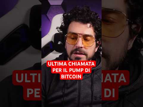 Bitcoin: ULTIMA CHIAMATA per il PUMP FINALE?