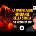 BITCOIN, CRYPTO: LA MANIPOLAZIONE PIÙ GRANDE DELLA STORIA. CHE SUCCEDERÀ ORA?