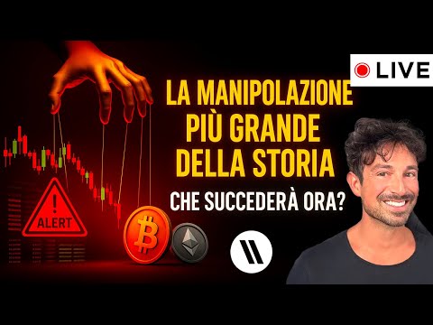 BITCOIN, CRYPTO: LA MANIPOLAZIONE PIÙ GRANDE DELLA STORIA. CHE SUCCEDERÀ ORA?