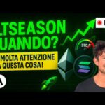 BITCOIN, CRYPTO: QUANDO INIZIA L’ALTSEASON? (FAI MOLTA ATTENZIONE A QUESTA COSA!!)