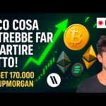 BITCOIN, CRYPTO: ECCO COSA POTREBBE FAR RIPARTIRE TUTTO! (TARGET 170.000 PER JPMORGAN)