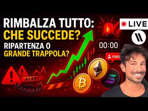 BITCOIN, CRYPTO: RIMBALZA TUTTO, CHE SUCCEDE?? RIPARTENZA O GRANDE TRAPPOLA? (ASCOLTA BENE!)