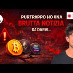 BITCOIN, CRYPTO: PURTROPPO HO UNA BRUTTA NOTIZIA DA DARVI…