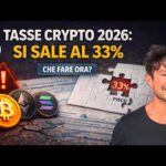 TASSE CRYPTO E BITCOIN 2026: UFFICIALE, SI SALE AL 33%. CHE FARE ORA?