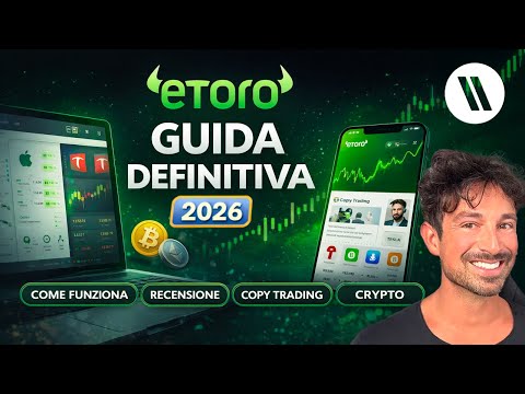 ETORO: LA GUIDA DEFINITIVA 2026 (COME FUNZIONA, RECENSIONE, COPY TRADING, CRYPTO, COMMISSIONI)