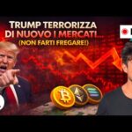 BITCOIN, CRYPTO: TRUMP TERRORIZZA DI NUOVO I MERCATI… (NON FARTI FREGARE!)