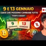 BITCOIN, CRYPTO: 9 E 13 GENNAIO — 2 DATE CHE POSSONO CAMBIARE TUTTO (PUMP O CRASH?)