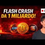 BITCOIN, CRYPTO: FLASH CRASH DA 1 MILIARDO! (ETHEREUM a ZERO? L’ASSURDO report)