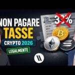 Come NON PAGARE TASSE sulle crypto LEGALMENTE nel 2026 (o pagarne il meno possibile)