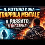 Il futuro è una trappola mentale e il passato …