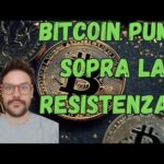 BITCOIN PASSA LA RESISTENZA! DOVE POTREBBE ARRIVARE ADESSO?ALTCOINS PRIMA O POI ESPLODERANNO!