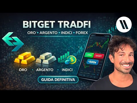 COME FARE TRADING DI ORO, ARGENTO, INDICI E FOREX SU BITGET  BITGET TRADFI: GUIDA DEFINITIVA