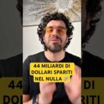 44 Miliardi Spariti per Sbaglio