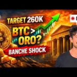 BITCOIN, CRYPTO: “TARGET 260K, BTC È MEGLIO DELL’ORO”. PREVISIONI SHOCK DELLE BANCHE