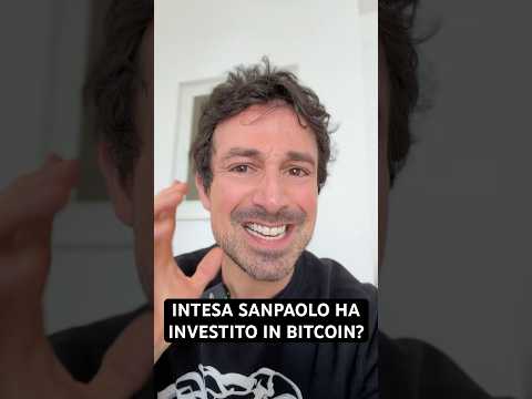 ⚠️INTESA SANPAOLO HA INVESTITO 100 MILIONI IN BITCOIN? #trading #crypto #bitcoin