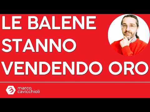 Le balene vendono oro (e comprano Bitcoin)