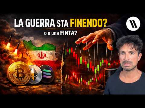 BITCOIN, CRYPTO: LA GUERRA IN IRAN STA FINENDO O È TUTTA UNA FINTA e MANIPOLAZIONE?