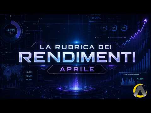 La Rubrica dei Rendimenti – Aprile: Quanto Stanno Rendendo