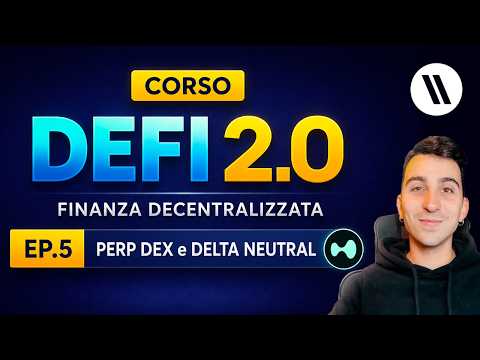 CORSO DI DEFI (FINANZA DECENTRALIZZATA) 2.0  PERP DEX E STRATEGIE DELTA NEUTRAL