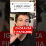 🚨L’IGNORANZA FINANZIARIA É PREOCCUPANTE!! #crypto #bitcoin #trading