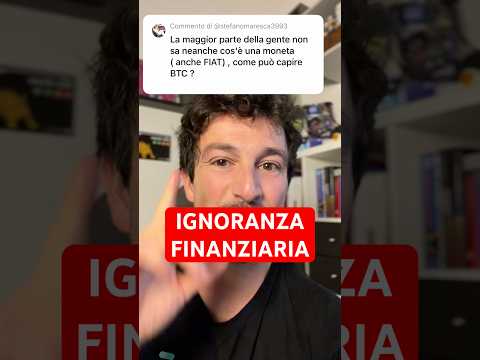 🚨L’IGNORANZA FINANZIARIA É PREOCCUPANTE!! #crypto #bitcoin #trading