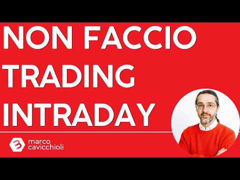 Ecco perchè ho scelto di non fare trading intraday