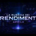 La Rubrica dei Rendimenti – Aprile : Quanto Stanno Rendendo