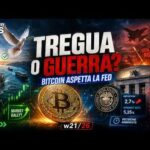 TREGUA O GUERRA? BITCOIN ASPETTA LA FED 👀 CryptoMonday NEWS w21/’26