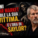 Ogni Bear Market Vuole la Sua Vittima .  È l’Ora di Saylor ?