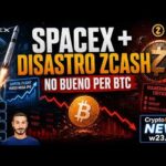 Arriva SpaceX + Disastro Zcash, no bueno per BTC 📉 CryptoMonday NEWS w23/’26