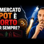 Il Mercato SPOT è MORTO per SEMPRE?