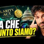 CLARITY ACT: LA LEGGE CHE PUÒ CAMBIARE TUTTO PER BITCOIN E CRYPTO