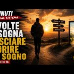 A volte bisogna lasciare morire un sogno