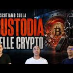 Discutiamo sulla CUSTODIA delle CRYPTO