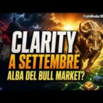 CLARITY a Settembre, l’Alba del prossimo Bull Market 👀 CryptoMonday NEWS w32/’26