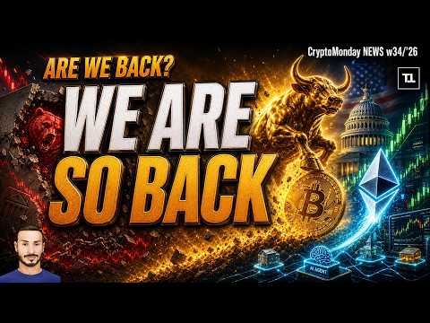 Are we back? WE ARE SO BACK. 🔥 CryptoMonday NEWS w34/’26