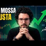 La mossa giusta ora? Analisi completa dei mercati