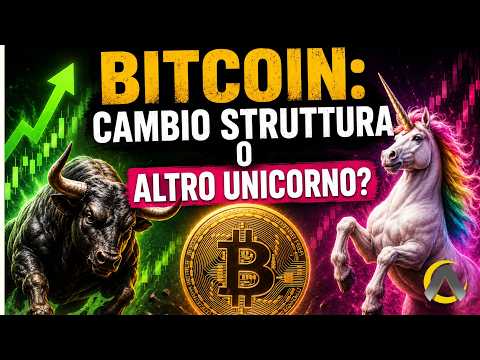 BITCOIN: CAMBIO STRUTTURA O ALTRO UNICORNO?