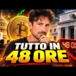 BITCOIN, CRYPTO: LE PROSSIME 48 ORE DECIDONO TUTTO (PREPARATI…)