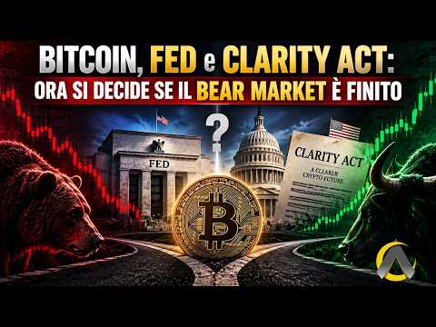 Bitcoin, Fed e Clarity Act: ora si decide se il Bear Market è FINITO