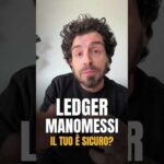 Ledger manomessi in Asia: cosa è successo e come proteggerti